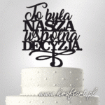 topper na tort weselny lustrzany z napisem „To była nasza wspólna decyzja”